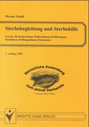 ISBN 9783894951474: Sterbebegleitung und Sterbehilfe: Gesetze, Rechtsprechung, Deklarationen (Erklarungen), Richtlinien, Stellungnahmen (Statements) (German Edition)