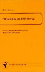 ISBN 9783894951566: Pflegeheime am Scheideweg