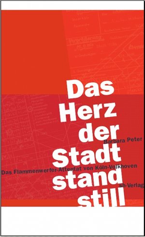 ISBN 9783894981440: Das Herz der Stadt stand still Das Flammenwerfer-Attentat von Köln-Volkhoven von Barbara Peter Das Flammenwerfer- Attentat von Köln- Volkhoven Amoklauf Am 11. Juni 1964 drang der Frührentner Walter Se