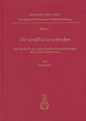 neues Buch – Sonja Kerth – Der landsfrid ist zerbrochen / Das Bild des Krieges in den politischen Ereignisdichtungen des 13. bis 16. Jahrhunderts. Diss. / Sonja Kerth / Buch / Deutsch / Reichert / EAN 9783895000485