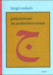 ISBN 9783895001901: Palästinenser im arabischen Roman - Syrien, Libanon, Jordanien, Palästina (1948 bis 1988)