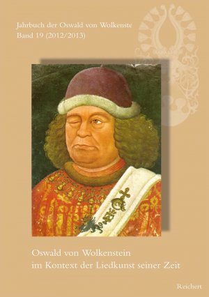 ISBN 9783895009471: Jahrbuch der Oswald von Wolkenstein-Gesellschaft - Band 19 (2012/2013): Oswald von Wolkenstein im Kontext der Liedkunst seiner Zeit