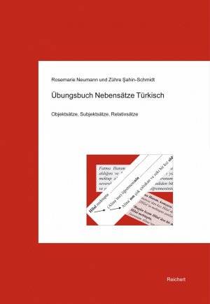 ISBN 9783895009907: Übungsbuch Nebensätze Türkisch / Objektsätze, Subjektsätze, Relativsätze / Rosemarie Neumann (u. a.) / Taschenbuch / Deutsch / 2014 / Reichert / EAN 9783895009907