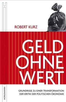 ISBN 9783895023439: Geld ohne Wert - Grundrisse zu einer Transformation der Kritik der politischen Ökonomie