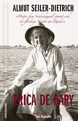 ISBN 9783895023873: Erica de Bary - "Hinter dem Seidenhimmel spannt sich die flockige Nacht wie Zunder"