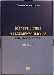 ISBN 9783895080364: Menschliches Allzumenschliches und andere Schriften