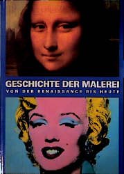 ISBN 9783895080821: Geschichte der Malerei -- Von der Renaissance bis Heute