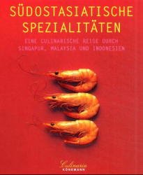 gebrauchtes Buch – Rosalind Mowe – Südostasiatische Spezialitäten: Eine culinarische Reise durch Singapur, Malaysia und Indonesien