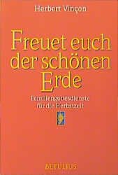 ISBN 9783895110535: Freuet euch der schönen Erde