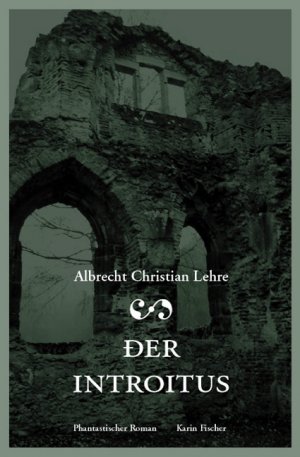 ISBN 9783895144431: Der Introitus - Phantastischer Roman