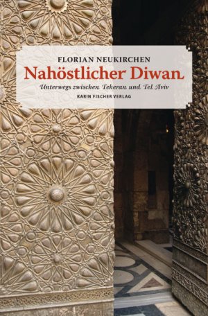 ISBN 9783895149252: Nahöstlicher Diwan – Unterwegs zwischen Teheran und Tel Aviv