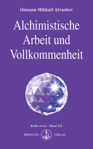 ISBN 9783895150067: Alchimistische Arbeit und Vollkommenheit | Omraam Mikhael Aivanhov | Taschenbuch | Izvor | 192 S. | Deutsch | 1991 | Prosveta Verlag GmbH | EAN 9783895150067