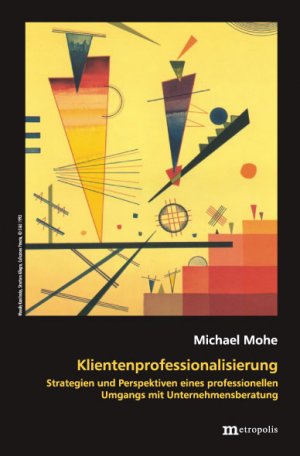 ISBN 9783895184345: Klientenprofessionalisierung - Strategien und Perspektiven eines professionellen Umgangs mit Unternehmensberatung