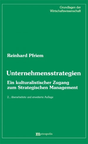 ISBN 9783895189029: Unternehmensstrategien – Ein kulturalistischer Zugang zum Strategischen Mangement