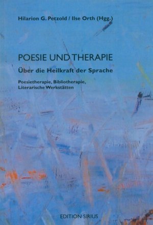 ISBN 9783895285288: Poesie und Therapie – Über die Heilkraft der Sprache. Poesietherapie, Bibliotherapie, Literarische Werkstätten