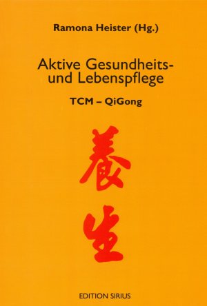 ISBN 9783895285301: Aktive Gesundheits- und Lebenspflege - TCM - QiGong