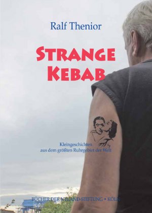 ISBN 9783895288470: Strange Kebab - Kleingeschichten aus dem größten Ruhrgebiet der Welt