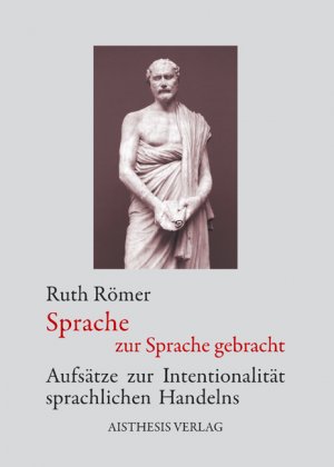 ISBN 9783895288616: Sprache, zur Sprache gebracht - Aufsätze zur Intentionalität sprachlichen Handelns