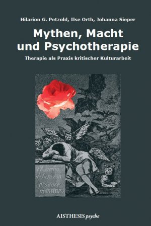 ISBN 9783895289767: Mythen, Macht und Psychotherapie - Therapie als Praxis kritischer Kulturarbeit