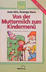 ISBN 9783895300028: Von der Muttermilch zum Kindermenü