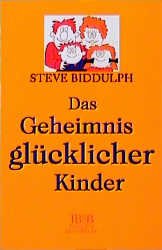 ISBN 9783895305047: Das Geheimnis glücklicher Kinder