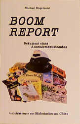 ISBN 9783895332500: Boom Report – Dokument eines Ausnahmezustandes. Aufzeichnungen aus Südostasien und China