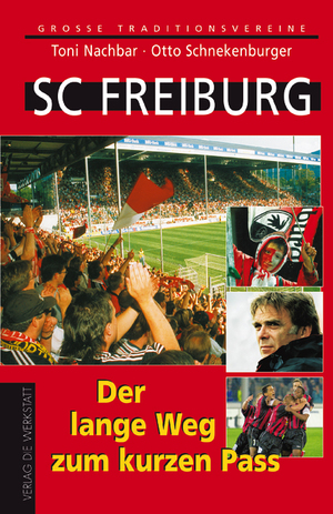 ISBN 9783895333354: SC Freiburg. Der lange Weg zum kurzen Pass