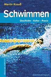 ISBN 9783895333651: Schwimmen - Geschichte, Kultur, Praxis