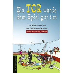 ISBN 9783895335150: Band 1].*Ein Tor würde dem Spiel gut tun