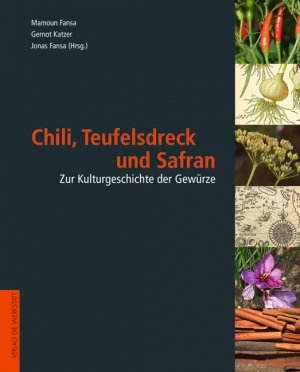 gebrauchtes Buch – Chili, Teufelsdreck und Safran Mamoun Fansa; Gernot Katzer and Jonas Fansa