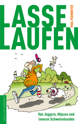 ISBN 9783895338700: Lasse Laufen - Von Joggern, Möpsen und inneren Schweinehunden