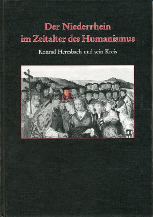 ISBN 9783895342110: Der Niederrhein im Zeitalter des Humanismus - Konrad Heresbach und sein Kreis