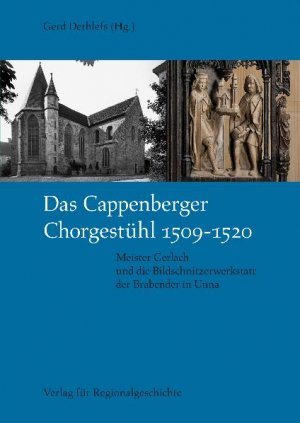 ISBN 9783895348730: Das Cappenberger Chorgestühl 1509-1520 – Meister Gerlach und die Bildschnitzerwerkstatt der Brabender in Unna