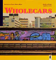 ISBN 9783895354359: Wholecars – Graffiti auf Zügen /Graffiti on trains