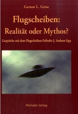 ISBN 9783895396113: Flugscheiben: Realität oder Mythos? - Gespräche mit dem Flugscheiben-Erfinder