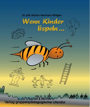 ISBN 9783895440113: Wenn Kinder lispeln... - S-Fehler, Spiele zur Sprachtherapie