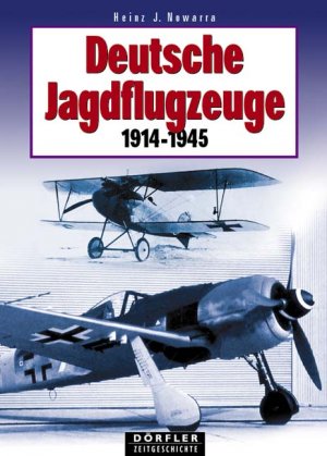 ISBN 9783895550485: Deutsche Jagdflugzeuge 1915-1945