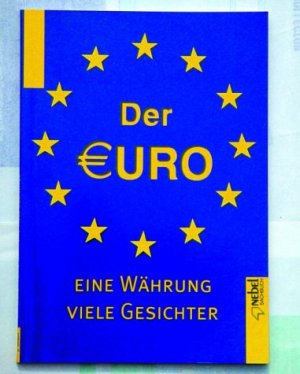 ISBN 9783895550584: Der Euro – Eine Währung - viele Gesichter