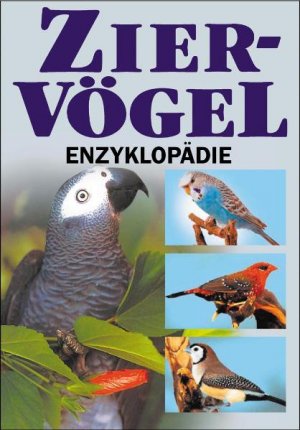 ISBN 9783895550805: Ziervögel-Enzyklopädie