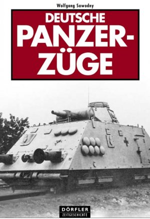 ISBN 9783895551048: Deutsche Panzerzüge