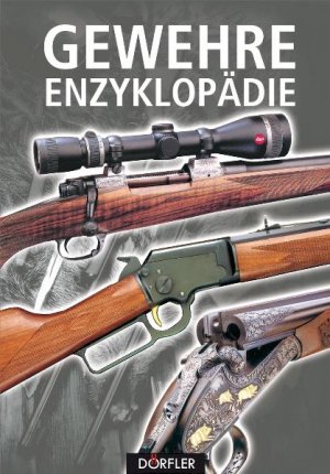 ISBN 9783895551109: Gewehre-Enzyklopädie