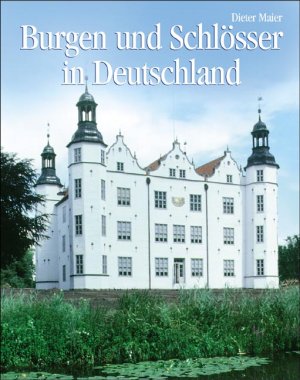 ISBN 9783895552625: Burgen und Schlösser in Deutschland