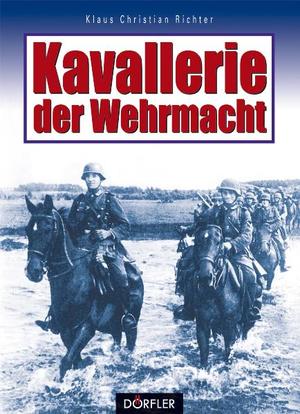 ISBN 9783895553103: Kavallerie der Wehrmacht