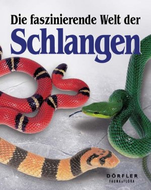 ISBN 9783895553257: Die faszinierende Welt der Schlangen