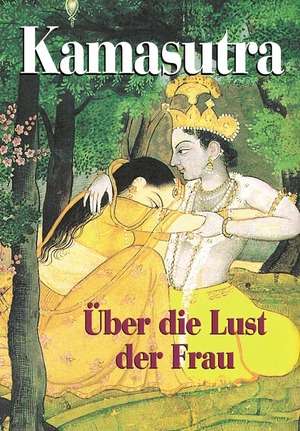 ISBN 9783895553998: Kamasutra über die Lust der Frau