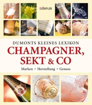 ISBN 9783895555350: Dumonts kleines Lexikon Champagner, Sekt & Co