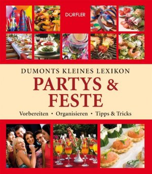 ISBN 9783895555381: Dumonts kleines Lexikon Partys & Feste - Organisieren, Vorbereiten, Ausrichten