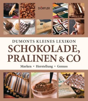 ISBN 9783895555398: Dumonts kleines Lexikon Schokolade, Pralinen & Co