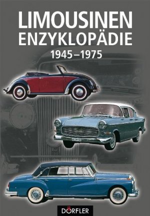 ISBN 9783895555459: Limousinen-Enzyklopädie 1945-1975