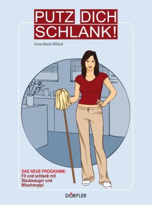 gebrauchtes Buch – Millard, Anne M – Putz dich schlank!